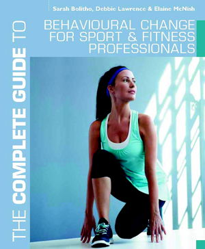 Cover art for Complete Guide to Behavioural Change for Sport and Fitness Professionals