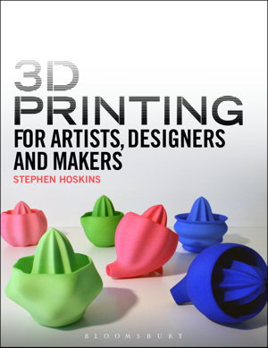 Cover art for 3D Printing for Artists, Designers and Makers