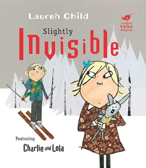 Cover art for Slightly Invisible Charlie and Lola