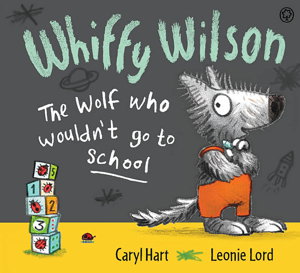 Cover art for Whiffy Wilson: The Wolf who wouldn't go to school