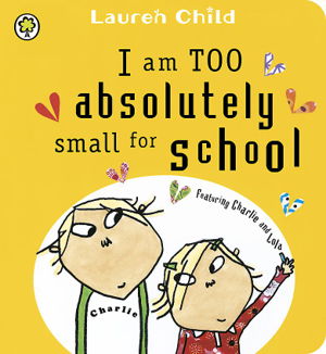 Cover art for I am Too Absolutely Small for School