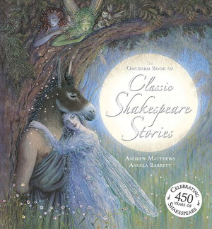 Cover art for The Orchard Book Of Classic Shakespeare Stories