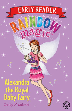 Cover art for Rainbow Magic Rainbow Magic Early Reader Alexandra the Royal Baby Fairy