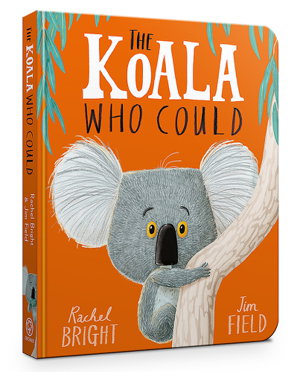 Cover art for The Koala Who Could Board Book