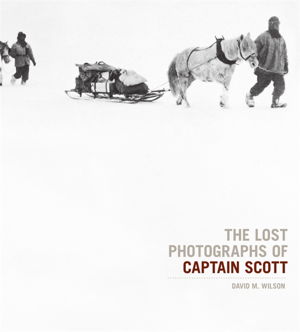 Cover art for The Lost Photographs of Captain Scott