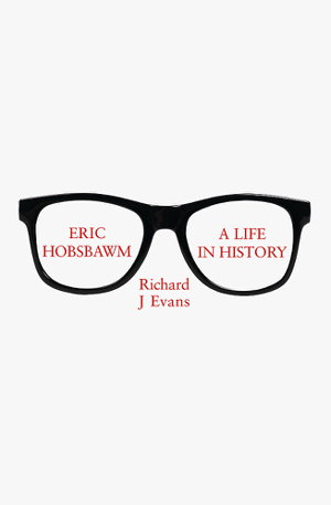 Cover art for Eric Hobsbawm: A Life in History