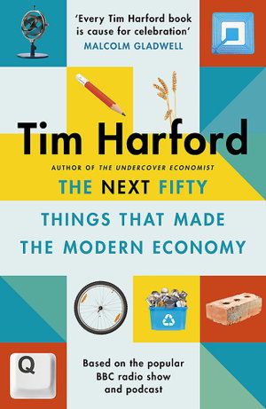 Cover art for The Next Fifty Things that Made the Modern Economy
