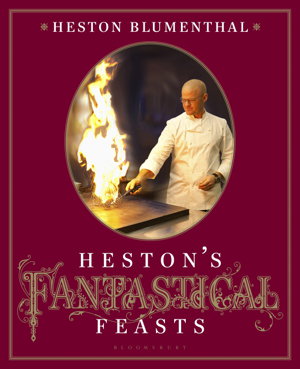 Cover art for Hestons Fantastical Feasts