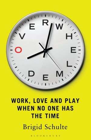 Cover art for Overwhelmed Work Love and Play When No One Has the Time
