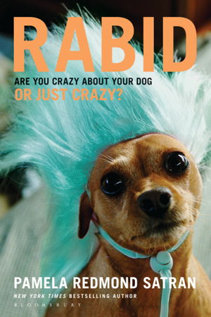 Cover art for Rabid Are You Crazy About Your Dog or Just Crazy ?