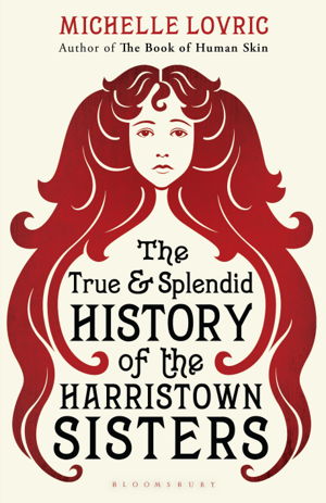Cover art for The True and Splendid History of the Harristown Sisters