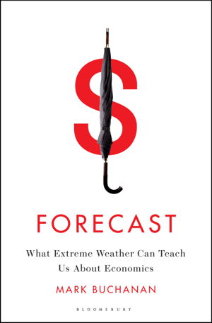 Cover art for Forecast What Extreme Weather Can Teach Us About Economics
