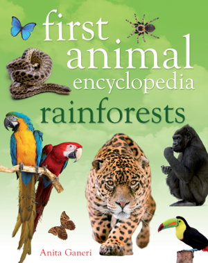 Cover art for First Animal Encyclopedia Rainforests