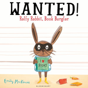Cover art for Wanted! Ralfy Rabbit, Book Burglar