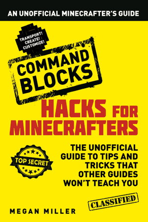 Cover art for Hacks for Minecrafters Command Blocks An Unofficial Minecrafters Guide