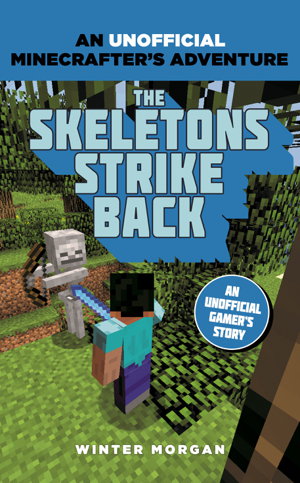 Cover art for Minecrafters Skeletons Strike Back An Unofficial Gamer's Adventure