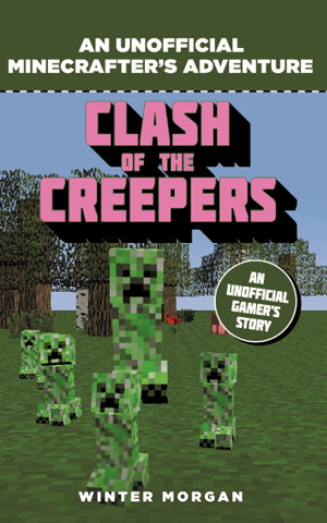 Cover art for Minecrafters Clash of the Creepers An Unofficial Gamer's Adventure