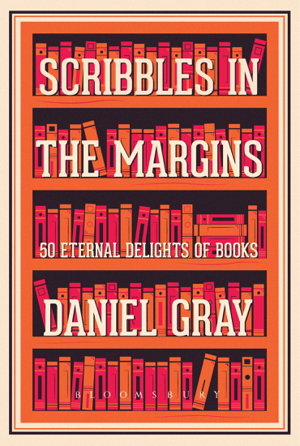 Cover art for Scribbles in the Margins 50 Eternal Delights of Books