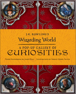 Cover art for J.K. Rowling's Wizarding World - A Pop-Up Gallery of Curiosities