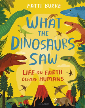Cover art for What the Dinosaurs Saw