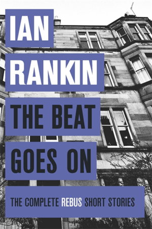 Cover art for The Beat Goes On The Complete Rebus Stories