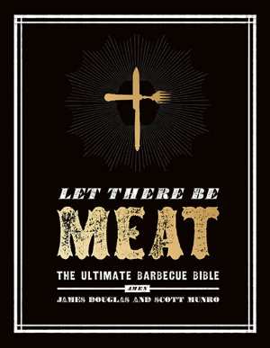 Cover art for Let There be Meat The Ultimate Barbecue Bible