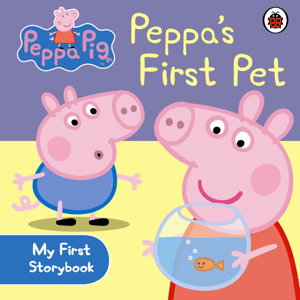 Cover art for Peppa Pig Peppa's First Pet My First Storybook