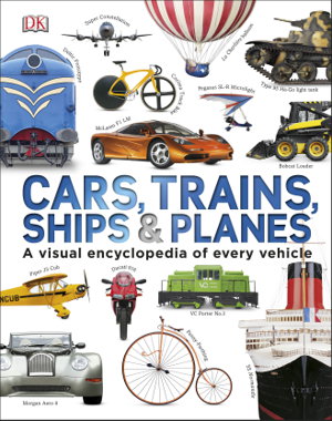 Cover art for Cars Trains Ships and Planes A Visual Encyclopedia to Every Vehicle