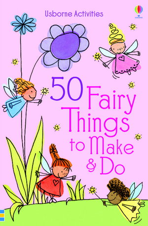 Cover art for 50 Fairy Things to Make and Do