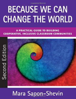 Cover art for Because We Can Change the World A Practical Guide to Building Cooperative Inclusive Classroom Communities