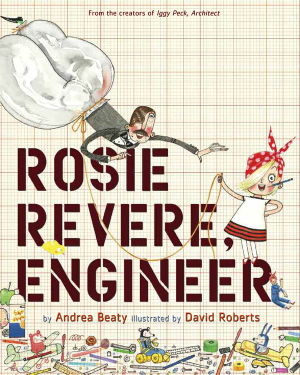 Cover art for Rosie Revere Engineer