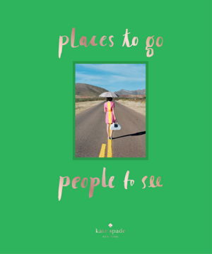 Cover art for Kate Spade Places to Go People to See