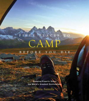 Cover art for Fifty Places to Camp Before You Die
