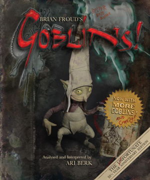 Cover art for Brian Froud's Goblins 10 1/2 Anniversary Edition