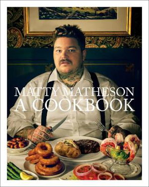 Cover art for Matty Matheson: A Cookbook