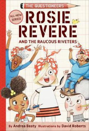 Cover art for Rosie Revere and the Raucous Riveters