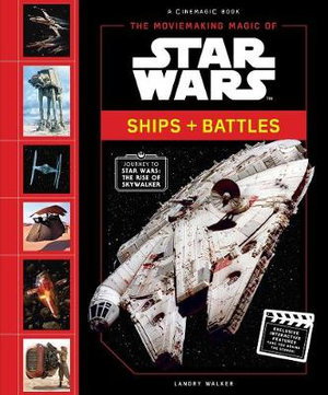 Cover art for The Moviemaking Magic of Star Wars: Ships & Battles