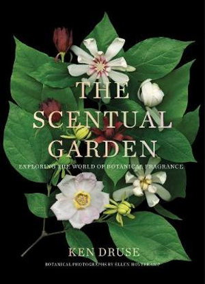 Cover art for The Scentual Garden: Exploring the World of Botanical Fragrance
