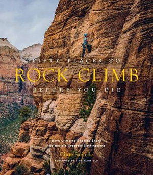 Cover art for Fifty Places to Rock Climb Before You Die