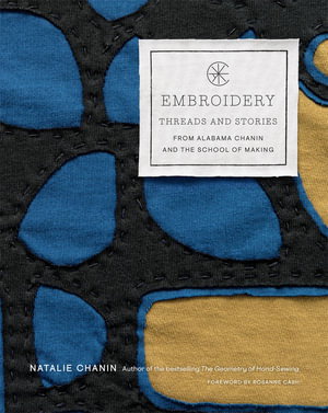Cover art for Embroidery: Threads and Stories from Alabama Chanin and The School of Making