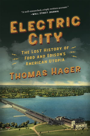 Cover art for Electric City: The Lost History of Ford and Edison's American Utopia