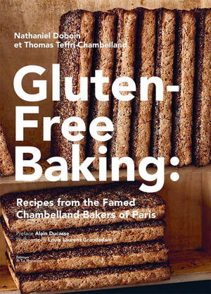 Cover art for Gluten-Free Baking: Recipes from the Famed Chambelland Bakers of Paris