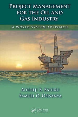 Cover art for Project Management for the Oil and Gas Industry A World