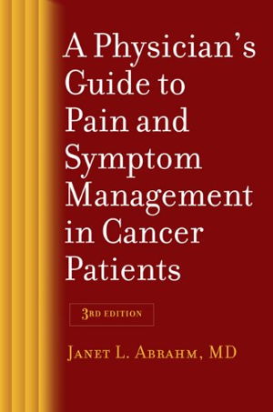 Cover art for A Physician's Guide to Pain and Symptom Management in CancerPatients