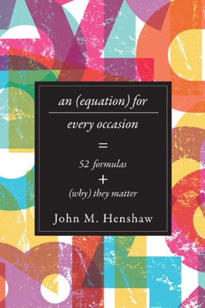 Cover art for Equation for Every Occasion Fifty Two Formulas and Why They