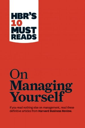 Cover art for HBR's 10 Must Reads on Managing Yourself (with bonus article "How Will You Measure Your Life?" by Clayton M. Christensen)