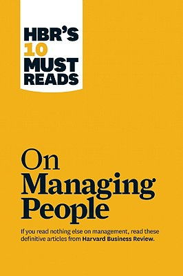 Cover art for HBR's 10 Must Reads on Managing People with Featured Article"Leadership That Gets Results " by Daniel Goleman