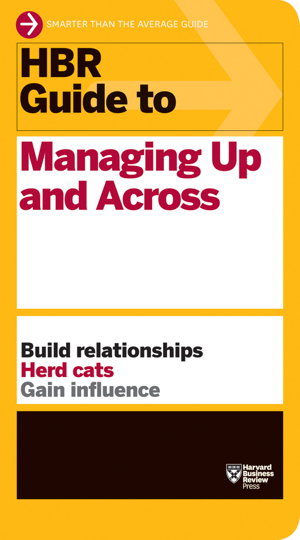 Cover art for HBR Guide to Managing Up and Across (HBR Guide Series)