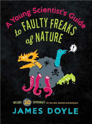 Cover art for A Young Scientist's Guide to Faulty Freaks of Nature