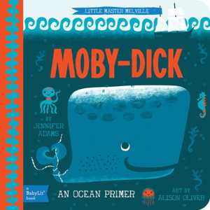 Cover art for Little Master Melville Moby Dick An Ocean Primer